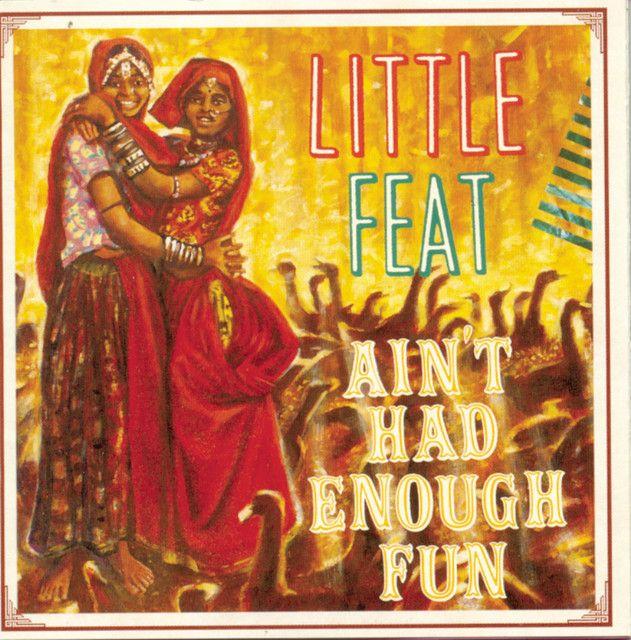 Capa do Álbum "Ain't Had Enough Fun", de Little Feat