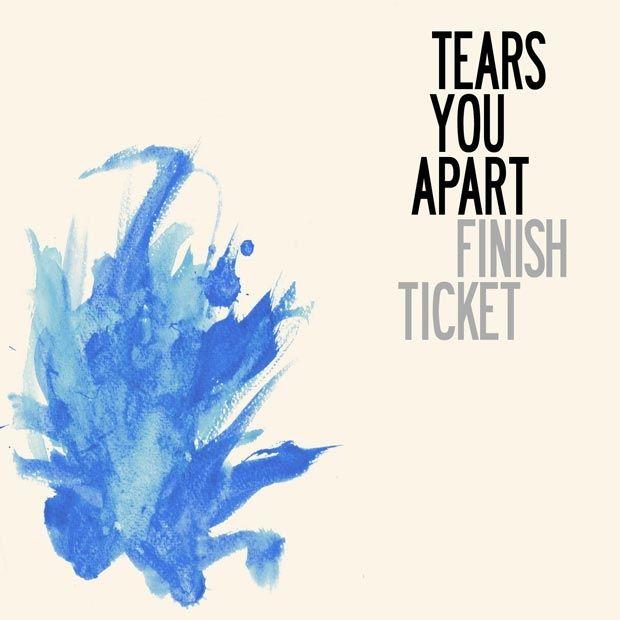 Album cover of "Tears You Apart" by Finish Ticket
