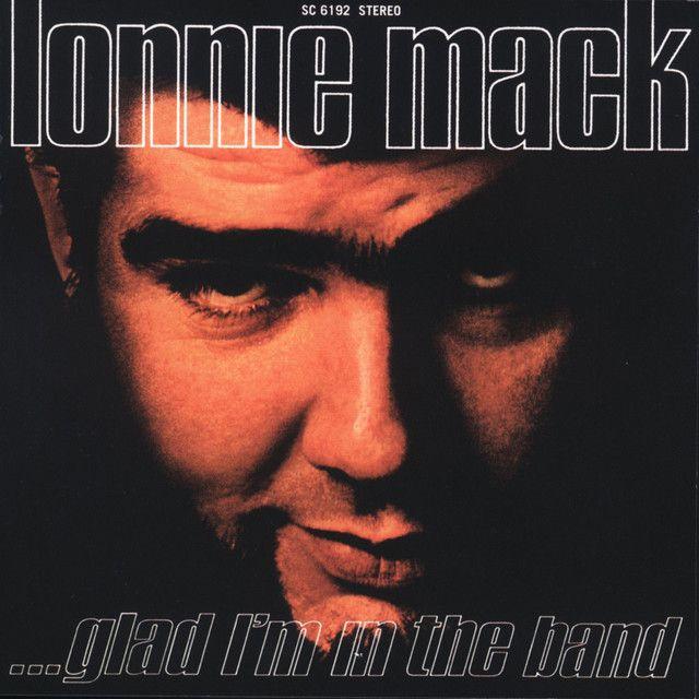 Portada de Álbum "Glad I'm In The Band", de Lonnie Mack