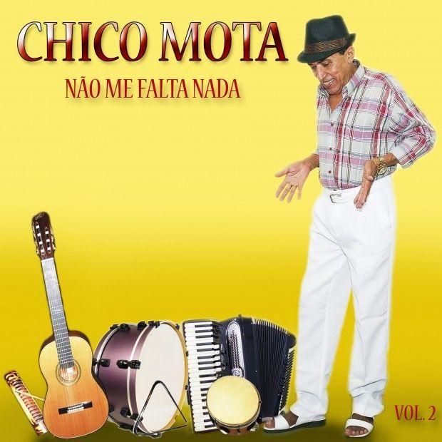 Portada de Álbum "Não Me Falta Nada", de Chico Mota