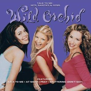 Portada de Álbum "Talk To Me: Hits, Rarities & Gems", de Wild Orchid