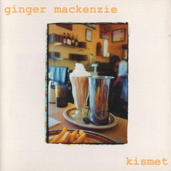 Album cover of "Kismet" by Ginger Mackenzie