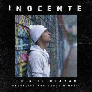 Portada de Sencillo/EP "Inocente", de This Is Brayan