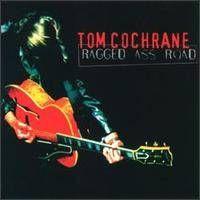 Portada de Álbum "Ragged Ass Road", de Tom Cochrane