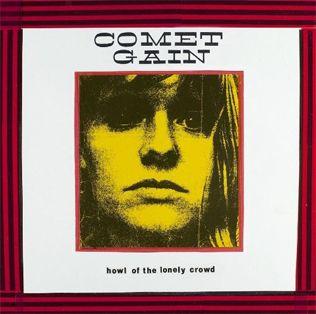 Portada de Álbum "Howl Of The Lonely Crowd", de Comet Gain