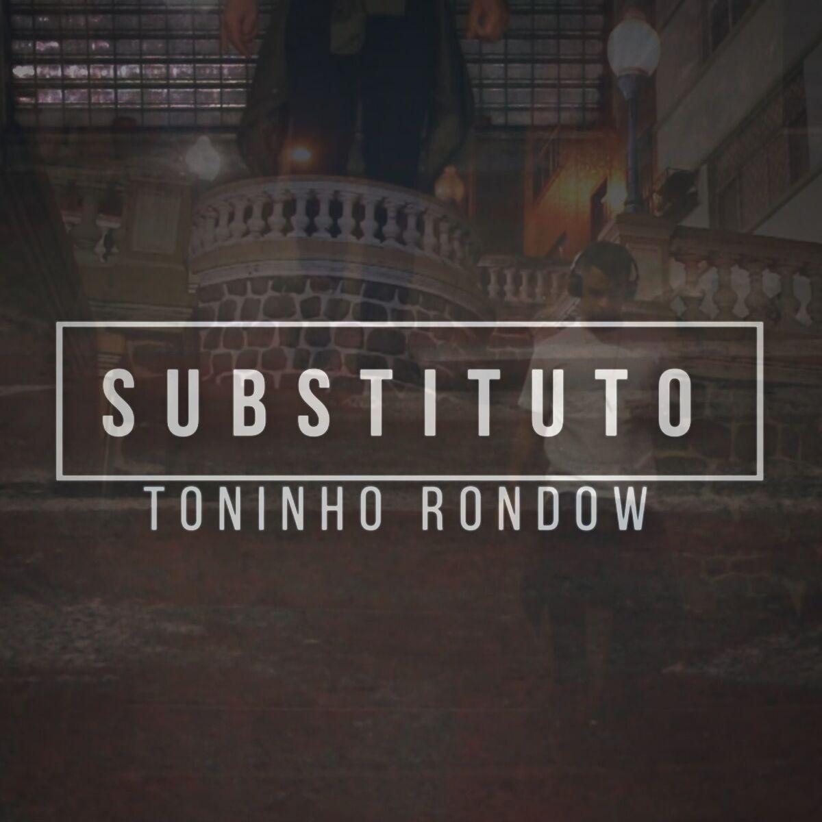 Portada de Sencillo/EP "Susbistituto", de Toninho Rondow