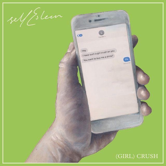 Capa do Single/EP "Girl Crush", de Self Esteem