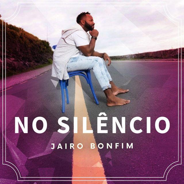 Album cover of "No Silêncio " by Jairo Bonfim