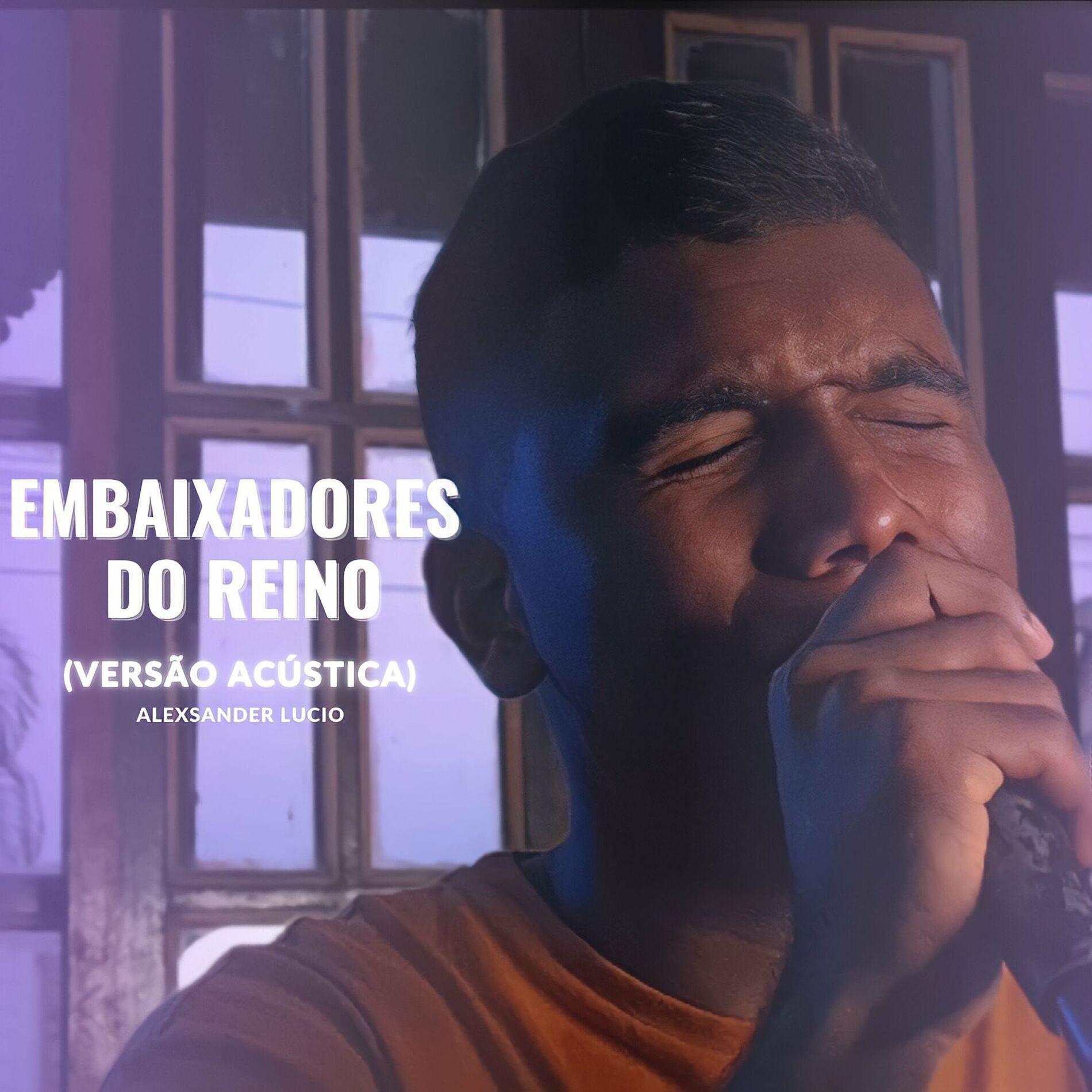 Portada de Sencillo/EP "Embaixadores do Reino", de Alexsander Lúcio