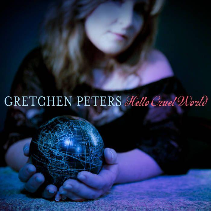 Capa do Álbum "Hello Cruel World", de Gretchen Peters