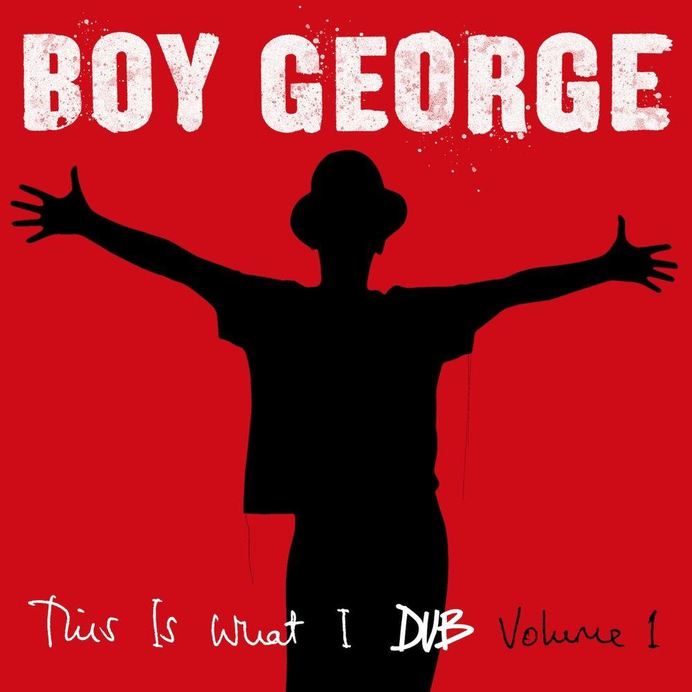 Capa do Álbum "This Is What I Dub Vol.1", de Boy George