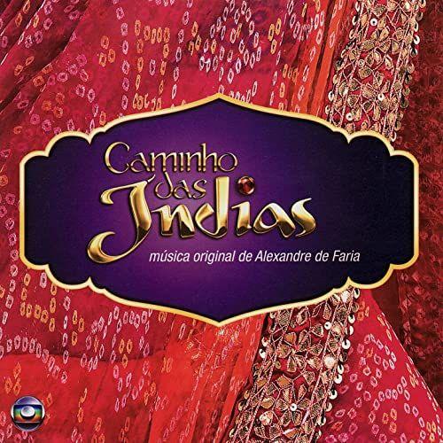 Portada de Álbum "Caminho das Índias Música Original de Alexandre de Faria", de Alexandre de Faria