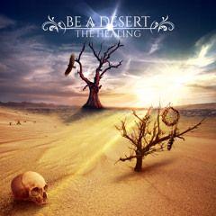 Portada de Sencillo/EP "The Healing", de Be a Desert