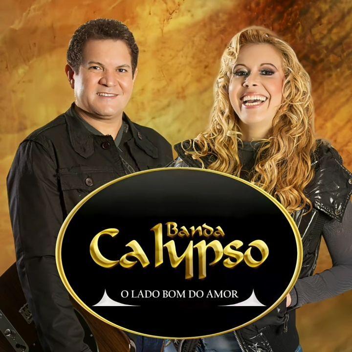 Album cover of "O Lado Bom do Amor" by Banda Calypso