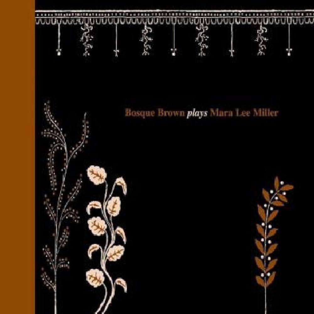 Capa do Álbum "Plays Mara Lee Miller", de Bosque Brown