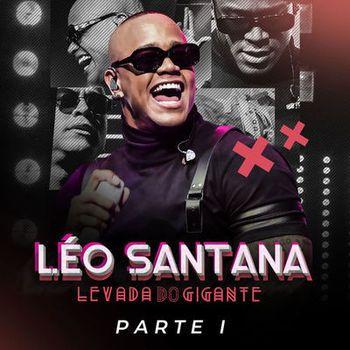 Portada de Álbum "Levada do Gigante (Ao Vivo Em São Paulo / 2019 / Pt. 1)", de Léo Santana