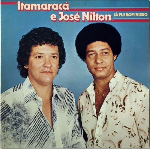 Portada de Álbum "Já Fui Bom Nisso", de Itamaracá e José Nilton