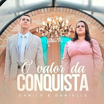 Capa do Single/EP "O Valor da Conquista", de Danilo e Danielle