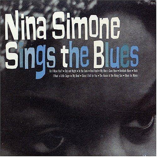 Portada de Álbum "Nina Simone Sings the Blues (Remastered)", de Nina Simone