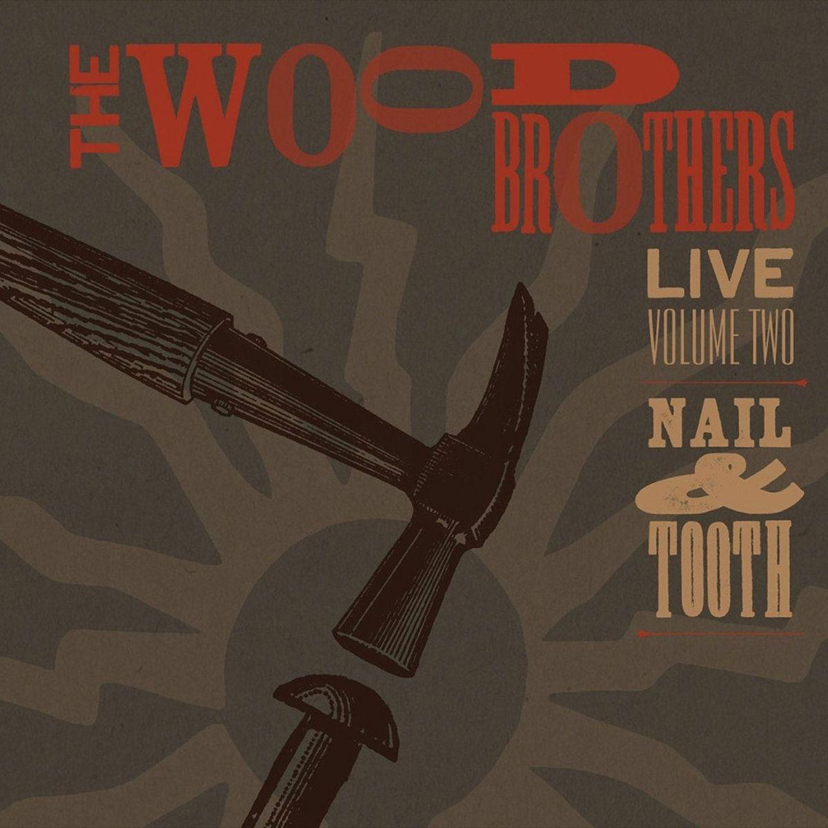 Portada de Álbum "Live Volume 2: Nail & Tooth", de The Wood Brothers