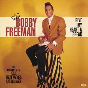 Portada de Álbum "Give my Heart a Break: The Complete King Recordings", de Bobby Freeman