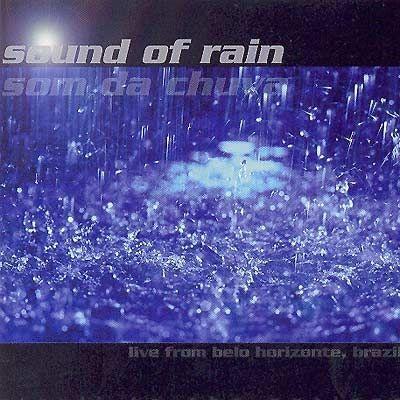 Portada de Álbum "Sound of Rain = Som da Chuva: ao Vivo", de Som da Chuva