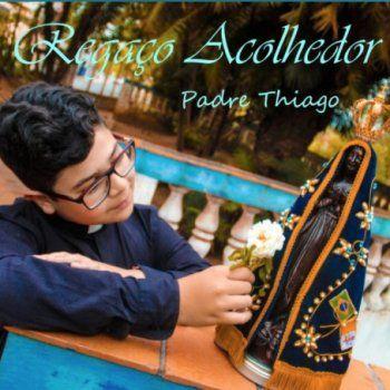 Capa do Single/EP "Regaço Acolhedor", de Padre Thiago