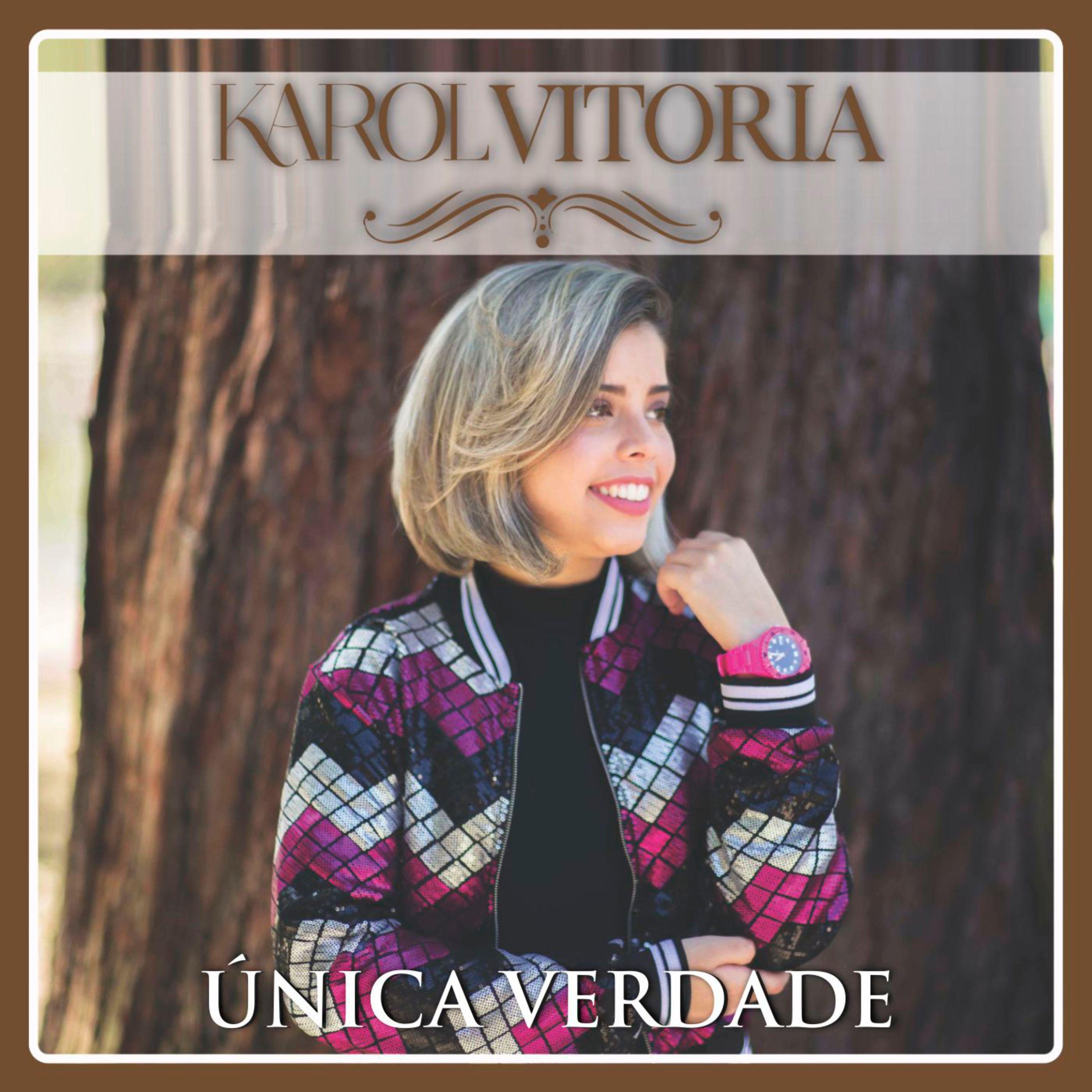 Capa do Álbum "Única Verdade", de Karol Vitoria