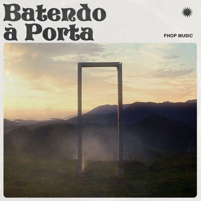 Portada de Álbum "Batendo À Porta", de Florianópolis House Of Prayer (fhop music)