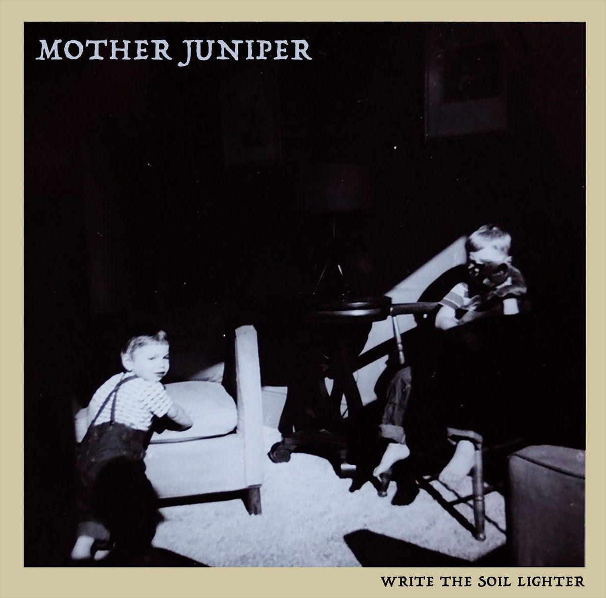 Portada de Álbum "Write The Soil Lighter", de Mother Juniper