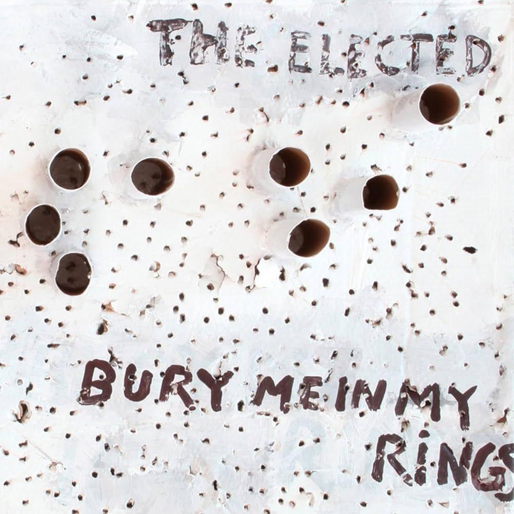 Portada de Álbum "Bury Me In My Rings", de The Elected