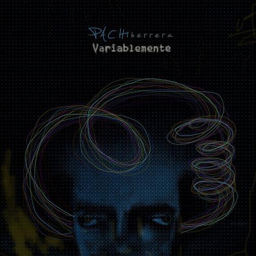 Portada de Álbum "Variablemente", de Pachi Herrera