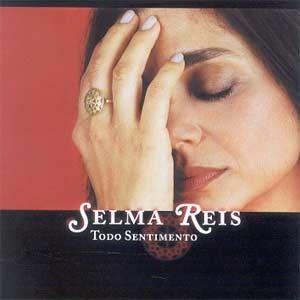 Album cover of "Todo Sentimento" by Selma Reis