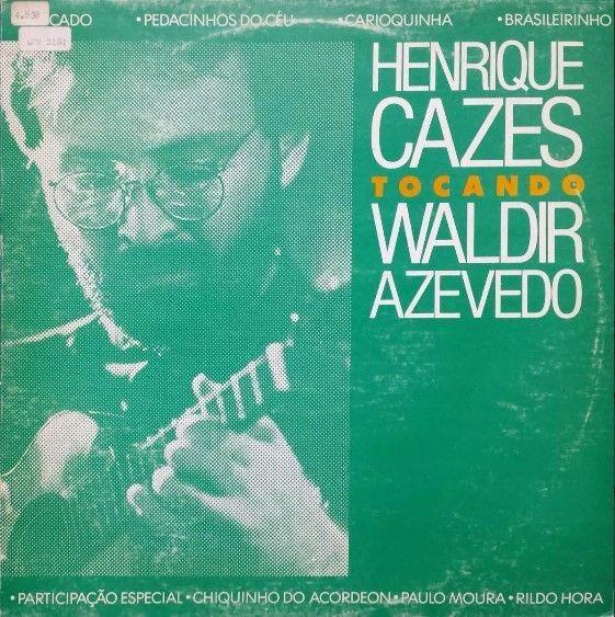 Portada de Álbum "Henrique Cazes Tocando Waldir Azevedo", de Henrique Cazes