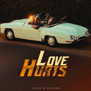 Portada del álbum "Love Hurts", de Edson & Hudson