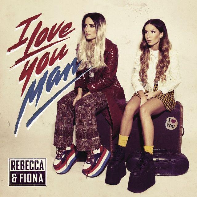 Album cover of "i Love You, Man" by Rebecca and Fiona