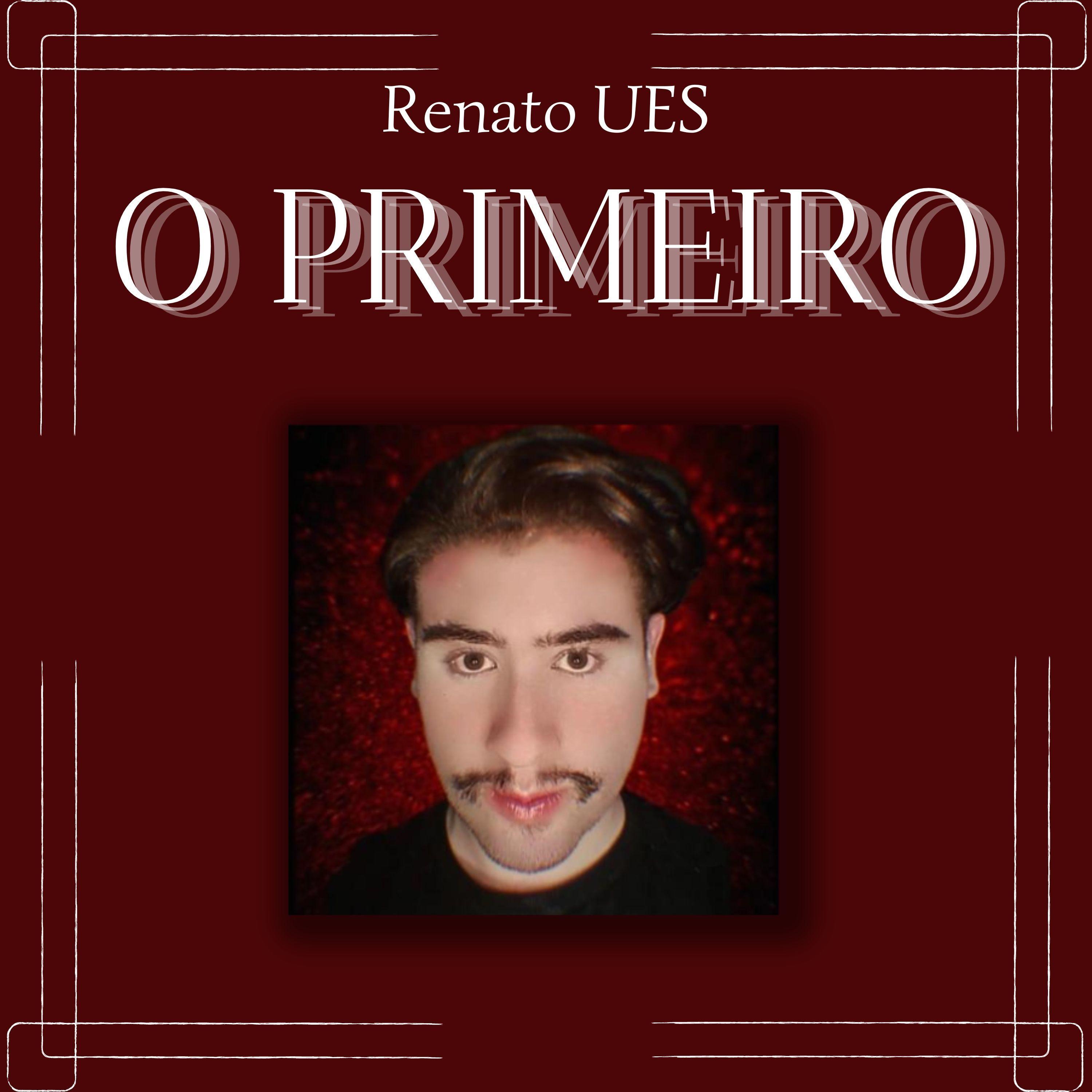 Portada de Sencillo/EP "O Primeiro", de Renato UES