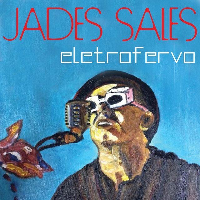 Portada de Álbum "Eletrofervo", de Jades Sales