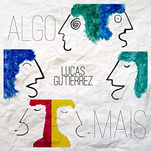 Album cover of "Algo Mais" by Lucas Gutierrez