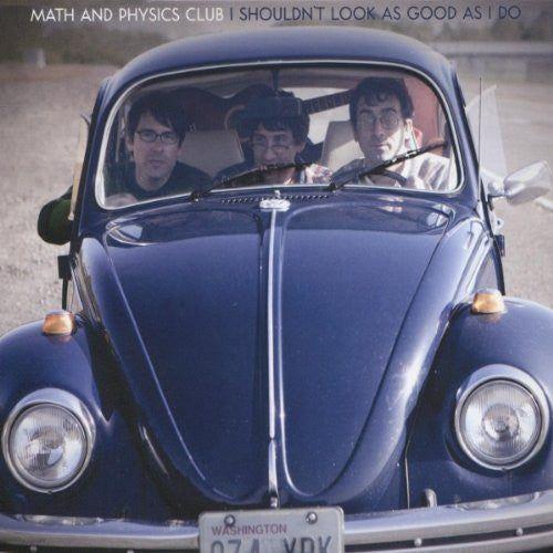 Portada de Álbum "I Shouldn't Look As Good As I Do", de Math and Physics Club