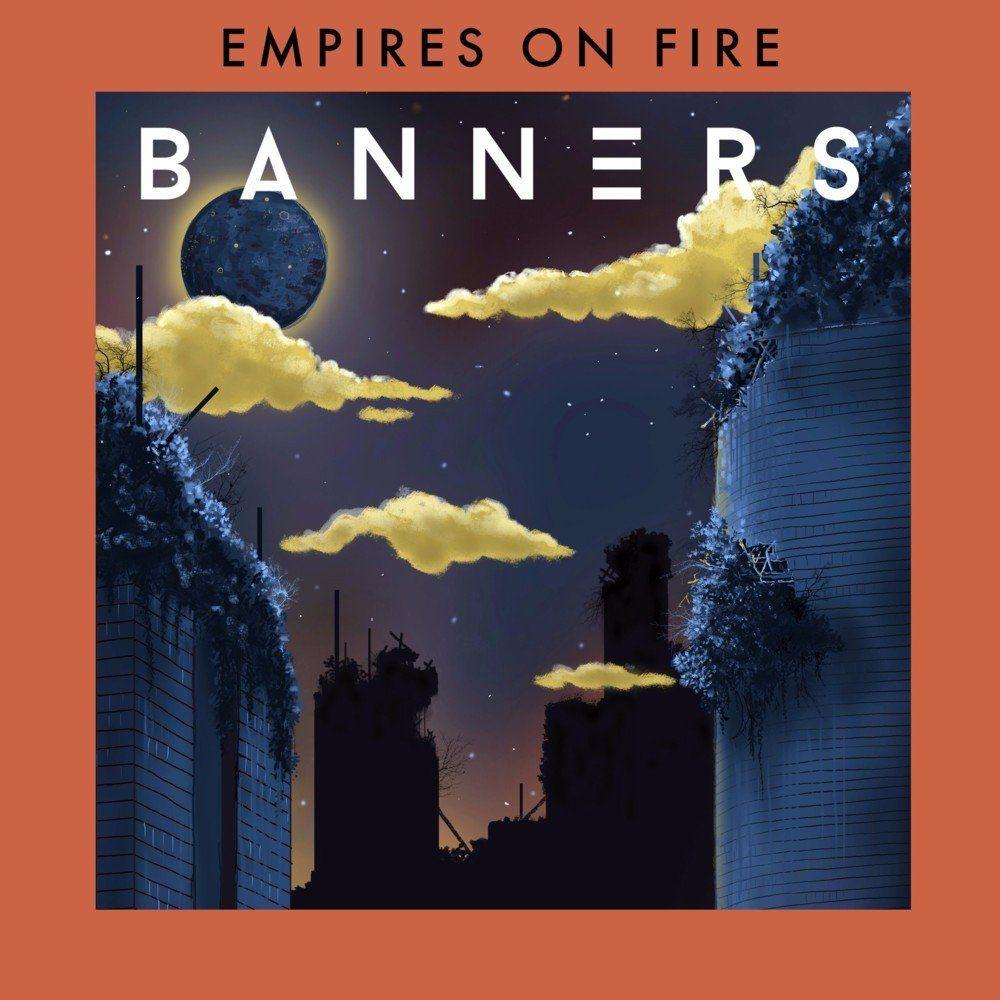 Capa do Single/EP "Empires On Fire", de Banners