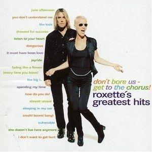 Portada de Álbum "Don't Bore Us: Get To The Chorus!", de Roxette