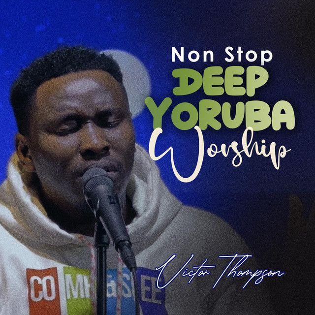 Portada de Sencillo/EP "Deep Yoruba Worship Medley", de Victor Thompson