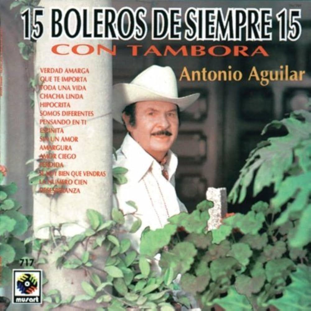 Portada de Álbum "15 Boleros De Siempre 15 Con Tambora", de Antonio Aguilar