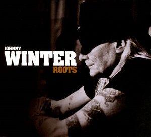 Portada del álbum "Roots", de Johnny Winter