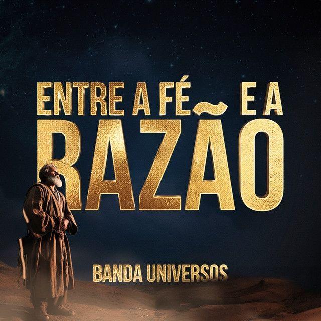 Single/EP cover of "Entre a Fé e a Razão " by Banda Universos