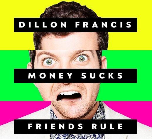 Portada de Álbum "Money Sucks, Friends Rule", de Dillon Francis