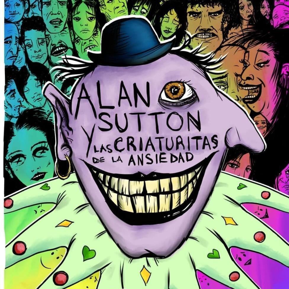 Album cover of "Alan Sutton y las criaturitas de la ansiedad" by Alan Sutton y las criaturitas de la ansiedad