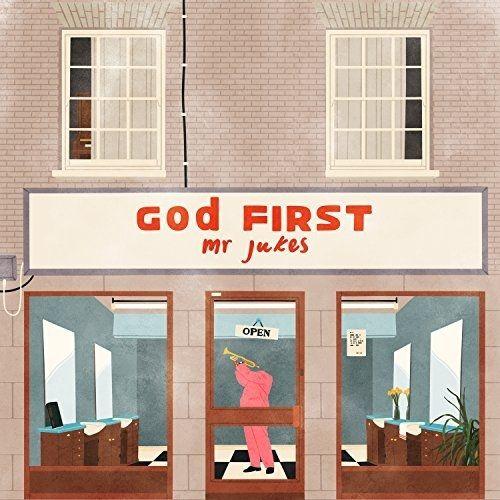 Portada de Álbum "God First", de Mr Jukes