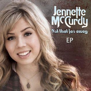 Portada de Sencillo/EP "Not That Far Away", de Jennette McCurdy